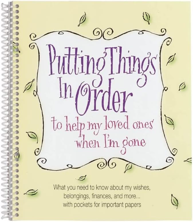 Kalsten | Putting Things In Order to help my loved ones when I'm gone